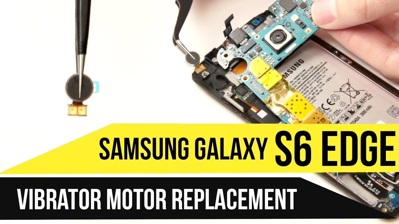 laurel, ms phone repair nearby How to Replace Samsung Galaxy S6 Edge vibration motor Motor Guide